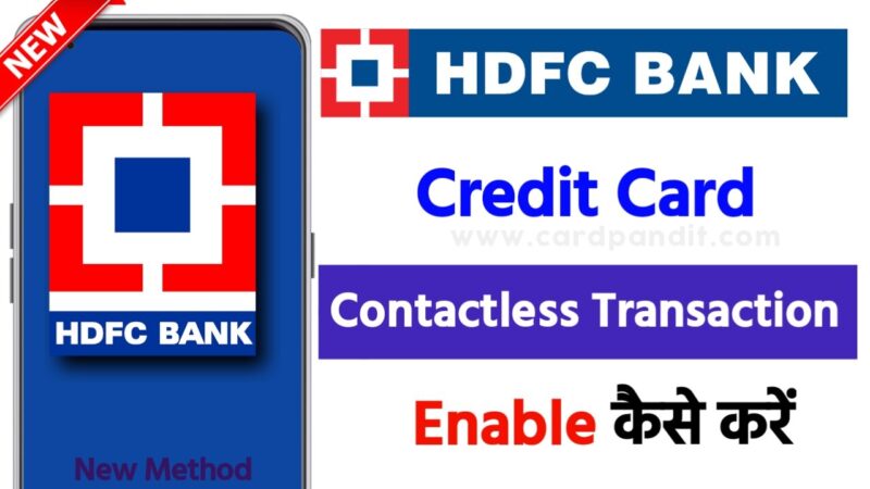 How to Enable Contactless Transactions in HDFC Credit Card